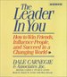 The Leader in You: How to Win Friends Influence People and Succeed in a Completely Changed World