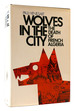 Wolves in the City the Death of French Algeria
