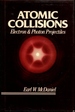 Atomic Collisions: Electron & Photon Projectiles