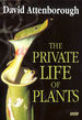 The Private Life of Plants: a Natural History of Plant Behaviour