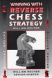 Winning With Reverse Chess Strategy