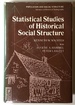 Statistical Studies of Historical Social Structure; Population and Social Structure