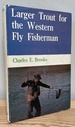 Larger Trout for the Western Fly Fisherman