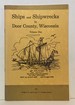 Ships and Shipwrecks in Door County, Wisconsin, Volume 1