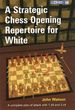 A Strategic Chess Opening Repertoire for White