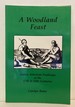A Woodland Feast: Native American Foodways of the 17th and 18th Centuries [Signed Copy]