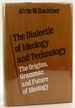The Dialectic of Ideology and Technology: the Origins, Grammar, and Future of Ideology