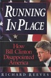 Running in Place: How Bill Clinton Disappointed America