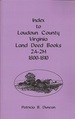 Index to Loudoun County, Virginia Land Deed Books 2a-2m 1800-1810