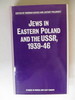 Jews in Eastern Poland and the Ussr, 1939-46