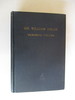 Sir William Osler Memorial Number: Appreciations and Reminiscences, Bulletin No. IX of the International Association of Medical Museums and Journal of Technical Methods