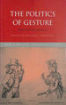 The Politics of Gesture. Past and Present Supplement 4.