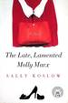 The Late, Lamented Molly Marx: a Novel [Advance Uncorrected Proofs]