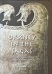 Orkney in the Sagas-the Story of the Earldom of Orkney as Told in the Icelandic Sagas