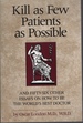 Kill as Few Patients as Possible: and Fifty-Six Other Essays on How to Be the World's Best Doctor