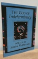 The God of Indeterminacy: Poems (National Poetry)