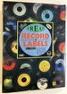 Great Record Labels: an Illustrated History of the Labels Behind the Stars