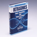 Ultrasonics: Data, Equations and Their Practical Uses