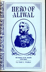 Hero of Aliwal: Sir Harry G.W. Smith (1787-1860 (Victorial Military History Institute, Volume 1, No. 2))