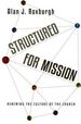 Structured for Mission: Renewing the Culture of the Church