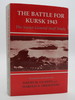 The Battle for Kursk 1943 the Soviet General Staff Study (Dj Protected By a Brand New, Clear, Acid-Free Mylar Cover)