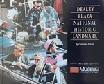 Visitor's Guide to Dealey Plaza National Historic Landmark Including the Sixth Floor Museum