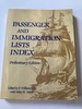 Passenger & Immigration Lists Index: A Reference Guide to Published Lists of about 500, 000 Passengers Who Arrived in America in the Seventeenth, Eighteenth, and Nineteenth Centuries