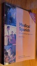Medical Spanish: A Conversational Approach (with Audio CD)