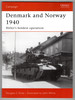 Denmark and Norway 1940: Hitler's Boldest Operation (Campaign Series No. 183)