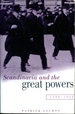 Scandinavia and the Great Powers 1890-1940