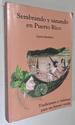 Sembrando Y Sanando En Puerto Rico/Sowing Fields and Healing in Puerto Rico: Tradiciones Y Visiones Para Un Futuro Verde/Traditions and Visions for a Green Future (Spanish Edition)