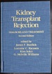 Kidney Transplant Rejection: Diagnosis and Treatment (Kidney Disease Series)