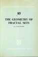 The Geometry of Fractal Sets: 85 (Cambridge Tracts in Mathematics, Series Number 85)