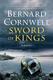 Sword of Kings: a Novel (Saxon Tales, 12)