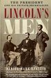 Lincoln's Men: the President and His Private Secretaries