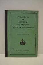 Public Laws of Vermont Relating to Duties of Town Clerks
