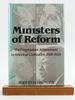 Ministers of Reform: the Progressives' Achievement in American Civilization, 1889-1920