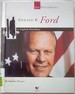 Gerald R. Ford: Our Thirty-Eighth President; Our Presidents