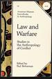 Law and Warfare: Studies in the Anthropology of Conflict