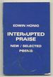 Interrupted Praise: New and Selected Poems