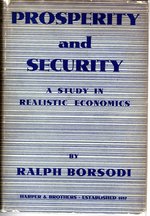 Prosperity and Security: a Study in Realistic Economics