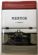 Mentor, a Memoir