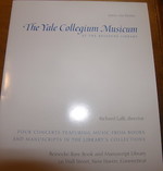 The Yale Collegium Musicum. Four Concerts Featuring Music From Books and Manuscripts in the Library's Collections