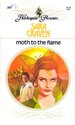 Moth to the Flame (Harlequin Presents #307)