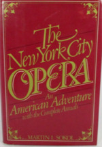 The New York City Opera: an American Adventure With the Complete Annals