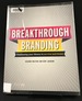 Breakthrough Branding: Positioning Your Library to Survive and Thrive