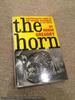 The Horn: a Comprehensive Guide to the Modern Instrument and Its Music (2nd Edition)