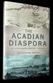 The Acadian Diaspora: an Eighteenth-Century History
