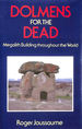 Dolmens for the Dead: Megalith Building Throughout the World