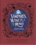 Vampires, Wine and Roses; Chilling Tales of Immortal Pleasure